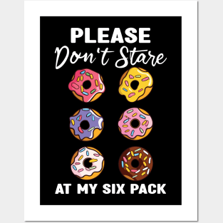 Please Dont Stare At My Six Abs and Donuts Workout Humor Posters and Art